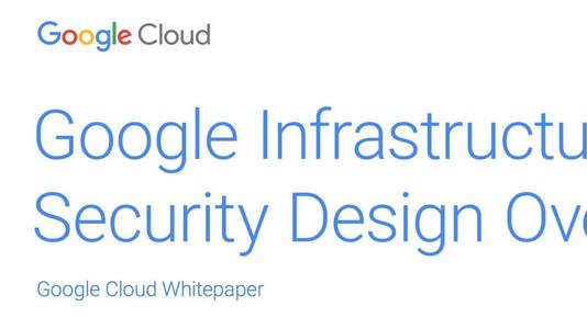 新的白皮书是Google不断努力使其云计算运营更加透明的一部分