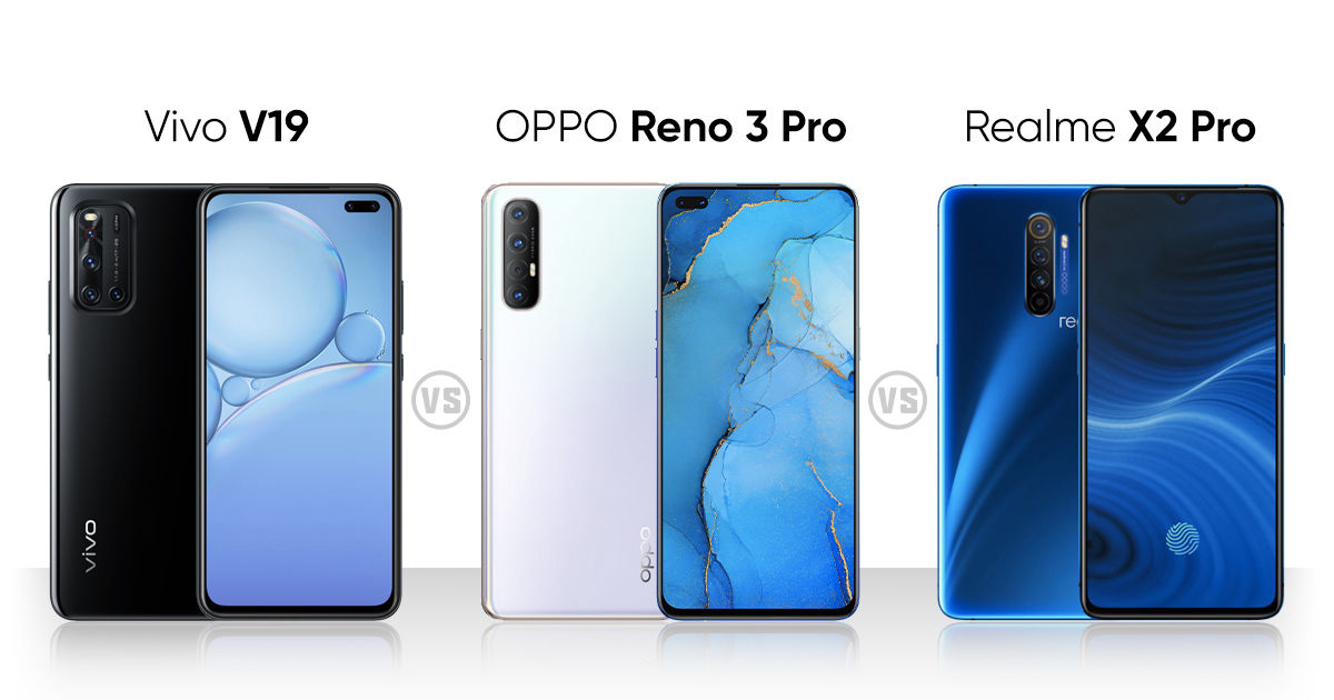 Vivo V19 vs OPPO Reno 3 Pro vs Realme X2 Pro：印度价格，规格和功能比较