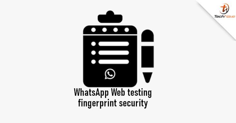 WhatsApp Web即将进行指纹身份验证